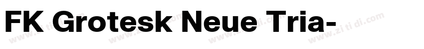 FK Grotesk Neue Tria字体转换 FK Grotesk Neue Tria字体转换